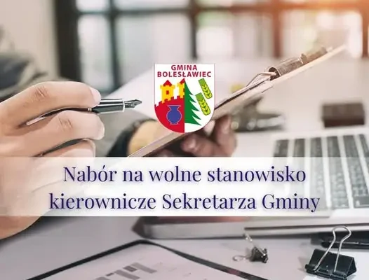 Gmina Bolesławiec ogłasza nabór na stanowisko Sekretarza Gminy