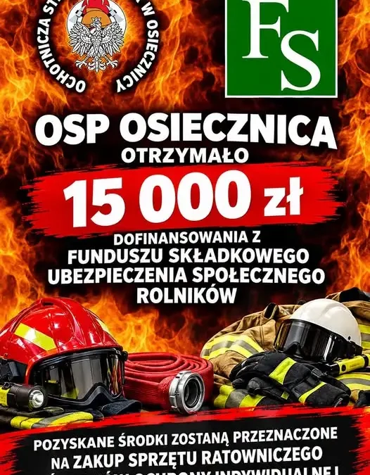 OSP Osiecznica z dofinansowaniem 15 000 zł na sprzęt ratowniczy